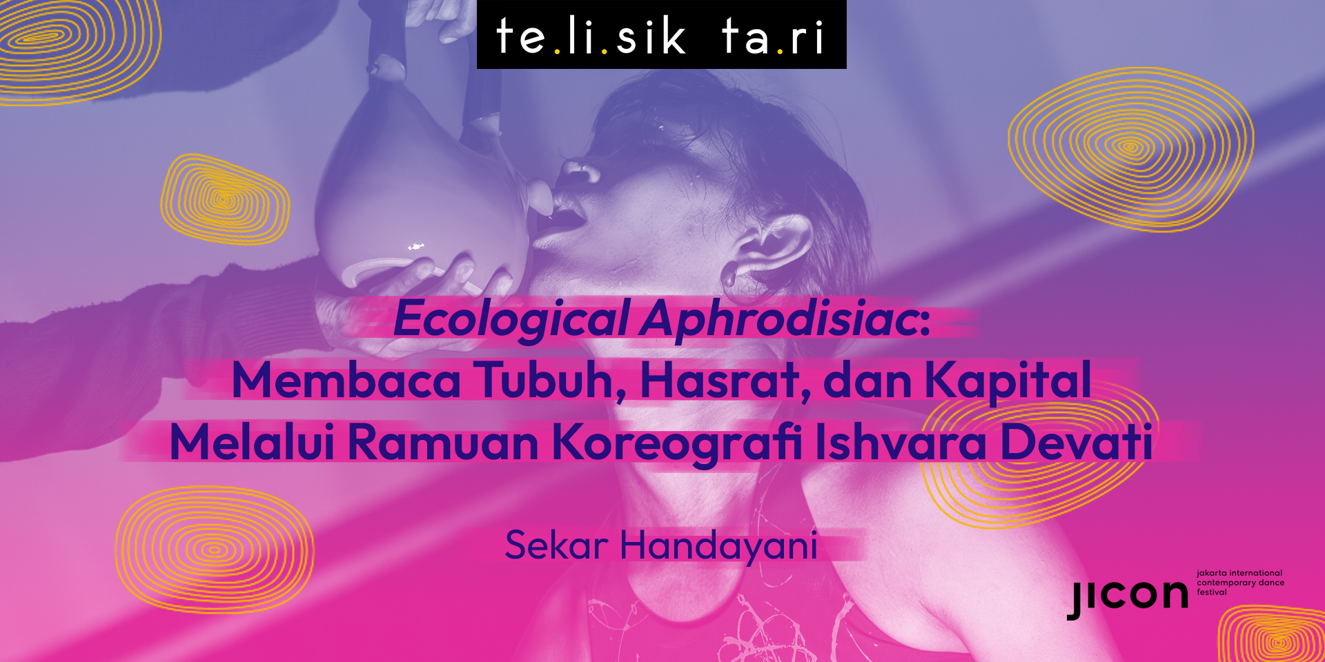 Web banner artikel berjudul Ecological Aphrodisiac: Membaca Tubuh, Hasrat, dan Kapital Melalui Ramuan Koreografi Ishvara Devati